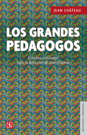 LOS GRANDES PEDAGOGICOS