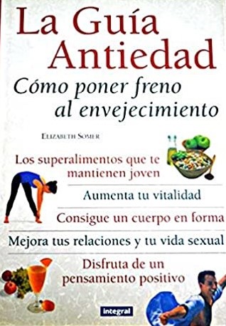 La Guia Antiedad Como Poner Freno Al Envejecimiento
