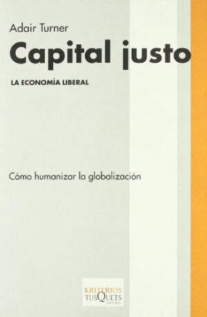 CAPITAL JUSTO UNA ECONOMIA LIBERAL