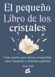 El Pequeno Libro De Los Cristales