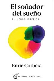 El Sonador Del Sueno El Heroe Interior