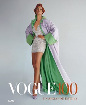 VOGUE 100 UN SIGLO DE ESTILO