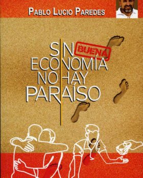 SIN BUENA ECONOMIA NO HAY PARAISO