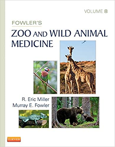 Fowler's Zoo And Wild Animal Medicine, Volume 8