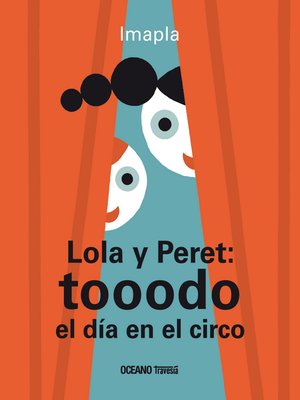 Lola Y Peret: Tooodo El Dia En El Circo