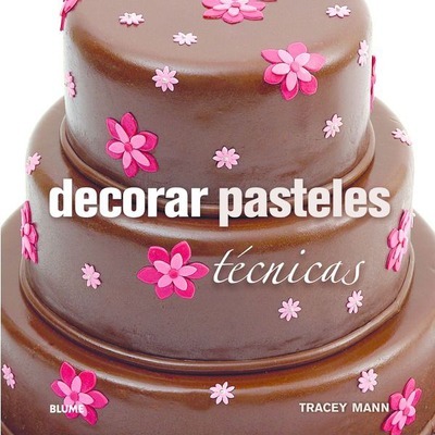 Decorar Pasteles: Tecnicas