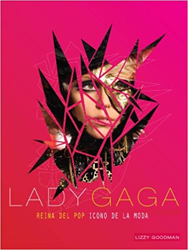 Lady Gaga Reina Del Pop- Icono De La Moda