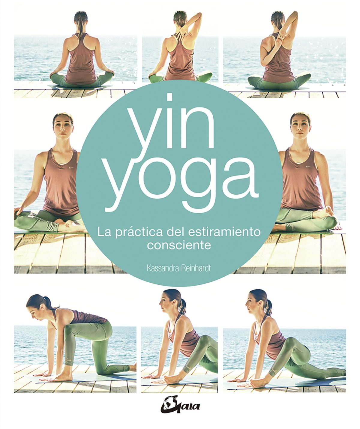 Yin Yoga - La Practica Del Estiramiento Consciente