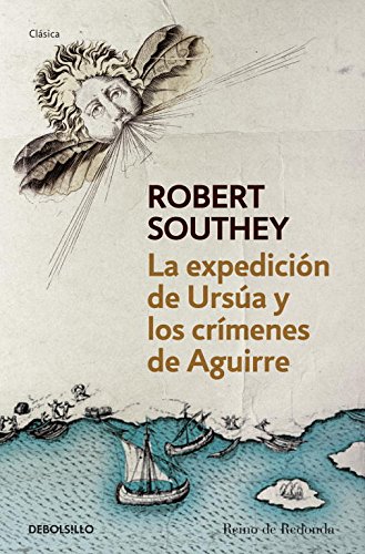 La Expedicion De Ursua Y Los Crimenes De Aguirre