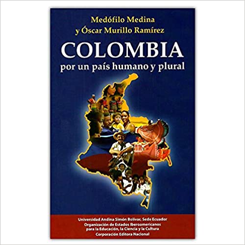 Colombia, Por Un Pais Humano Y Plural