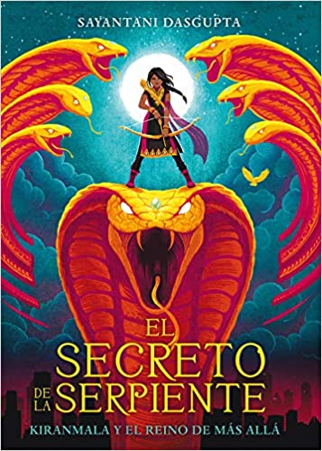 Kiranmala Y El Reino Del Mas Alla: El Secreto De La Serpiente
