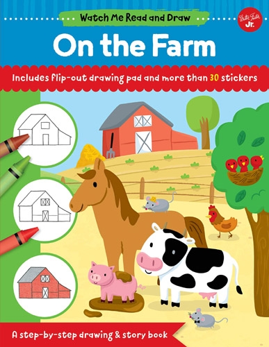 Watch Me Read And Draw: On The Farm: A Step-By-Step Drawing & Story Book - Includs