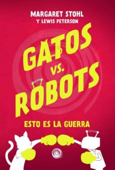 Gatos Vs. Robots Esto Es La Guerra