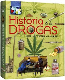 Atlas Ilustrado Historia De Las Drogas