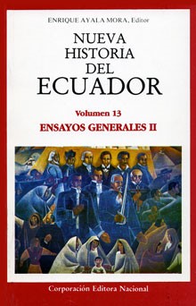 Nueva Historia Del Ecuador Vol 13 Ensayos Generales II
