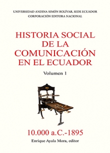 Historia Social De La Comunicacion En El Ecuador Volumen1