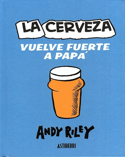 La Cerveza Vuelve Fuerte A Papa