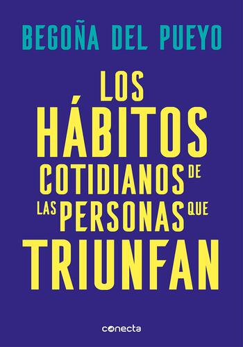 Los Habitos Cotidianos De Las Personas Que Triunfan