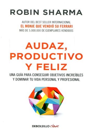 Audaz, Productivo Y Feliz