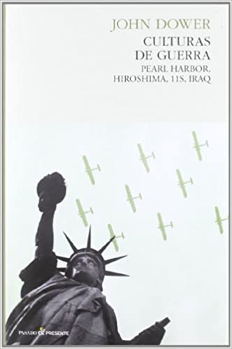 Culturas De Guerra - Pearl Harbor, Hiroshima, 11S, Iraq