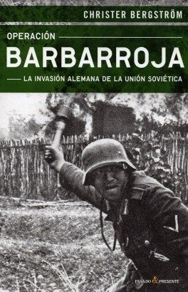 Operacion Barbarroja. La Invasion Alemana De La Union Sovietica