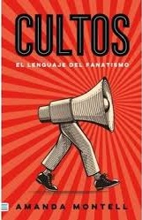 CULTOS - EL LENGUAJE DEL FANATISMO