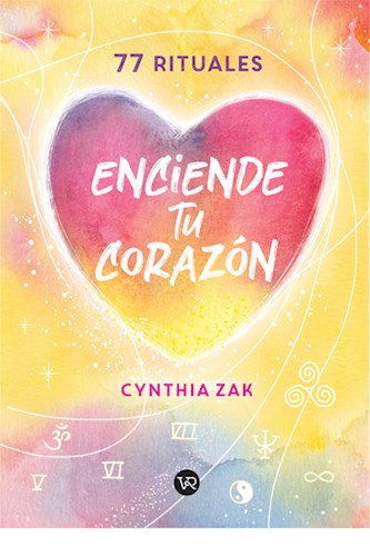Enciende Tu Corazon 77 Rituales