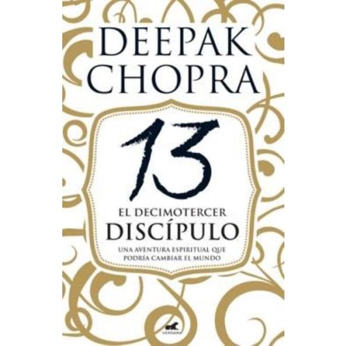 El Decimotercer Discipulo - Una Aventura Espiritual Que Podria Cambiar El Mundo