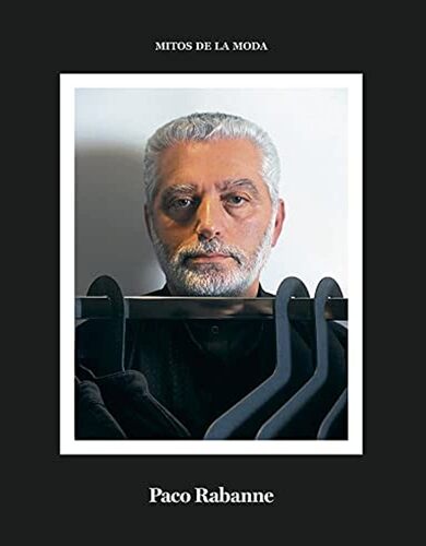 Mitos De La Moda VIII - Paco Rabanne