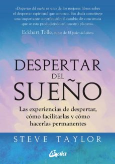 DESPERTAR DEL SUENO - LAS EXPERIENCIAS DE DESPERTAR COMO FACILITARLAS Y COMO HACERLA