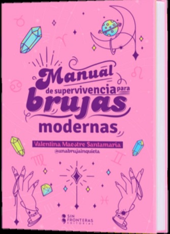 Manual De Supervivencia Para Brujas Modernas