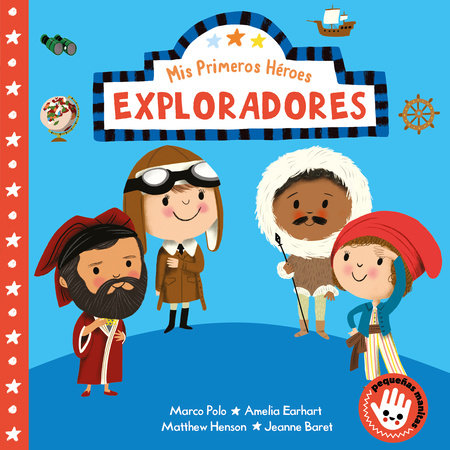 Mis Primeros Heroes: Exploradores