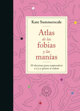 Atlas De Las Fobias Y Las Manias