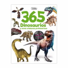 365 DINOSAURIOS Y OTRAS CRIATURAS PREHISTORICAS
