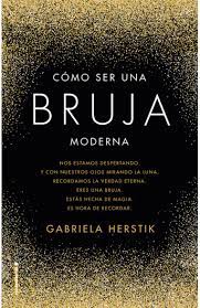 Como Ser Una Bruja Moderna