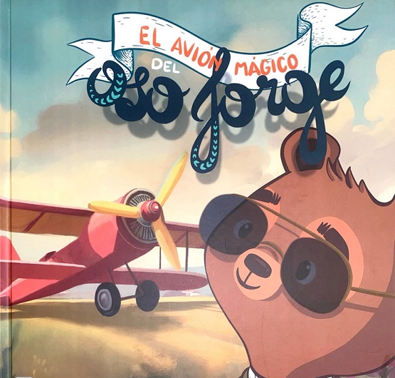 El Avion Magico Del Oso Jorge