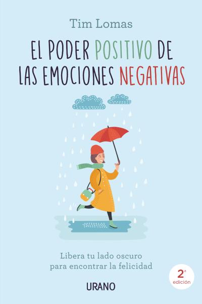 El Poder Positivo De Las Emociones Negativas