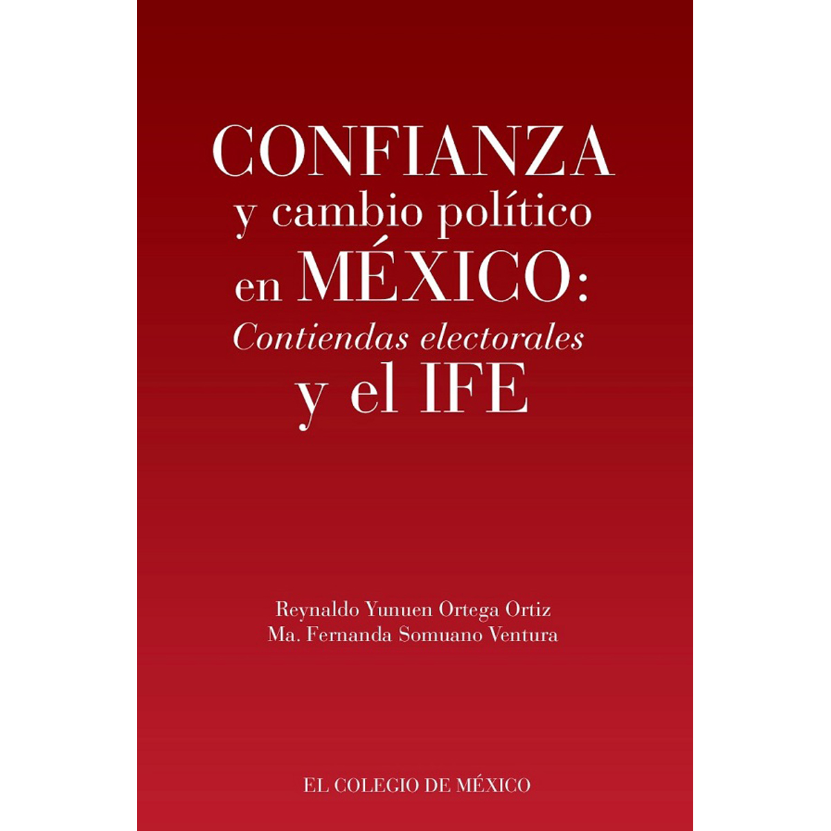 CONFIANZA Y CAMBIO POLÍTICO EN MÉXICO: