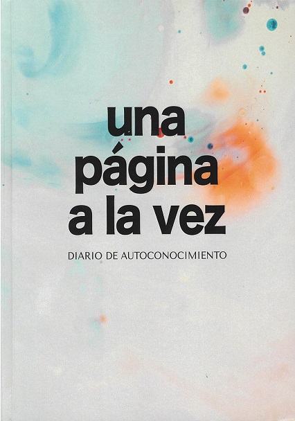 Diario De Autoconocimiento: Una Pagina A La Vez