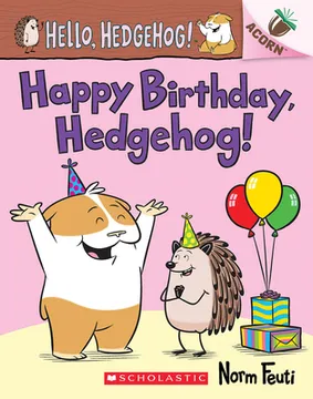 HAPPY BIRTHDAY, HEDGEHOG!