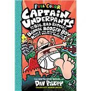 CAPTAIN UNDERPANTT AND THE BIG BAD BATTLE OF THE BIONIC