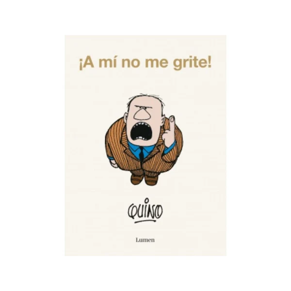 A Mi No Me Grite!