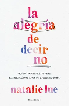 La Alegria De Decir No