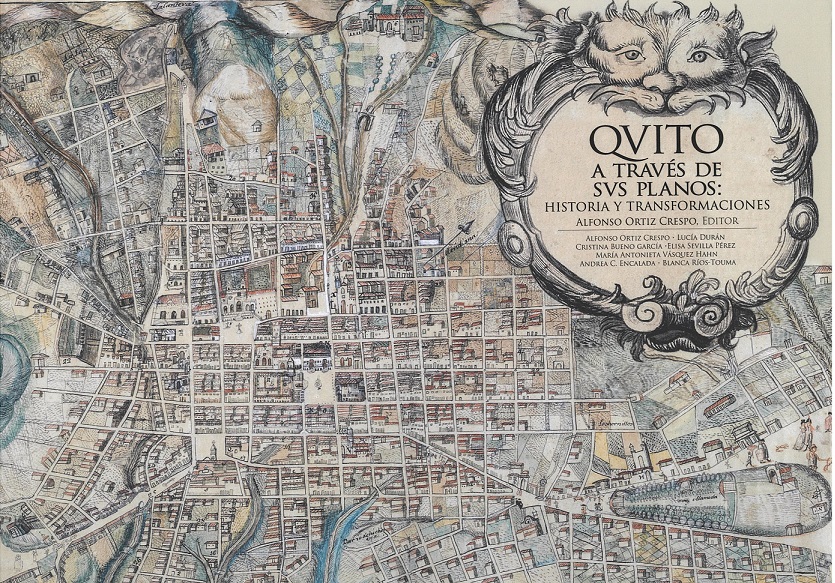 Quito A Traves De Sus Planos: Historia Y Tr Ansformaciones