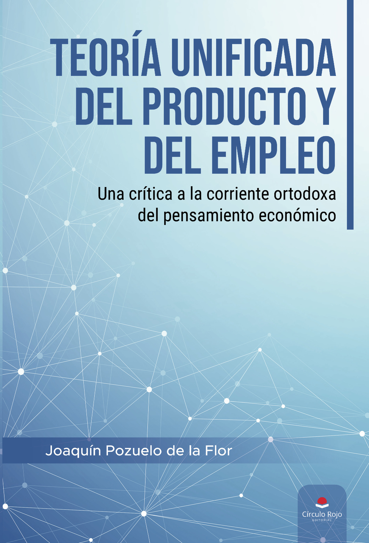 Teoría Unificada Del Producto Y Del Empleo