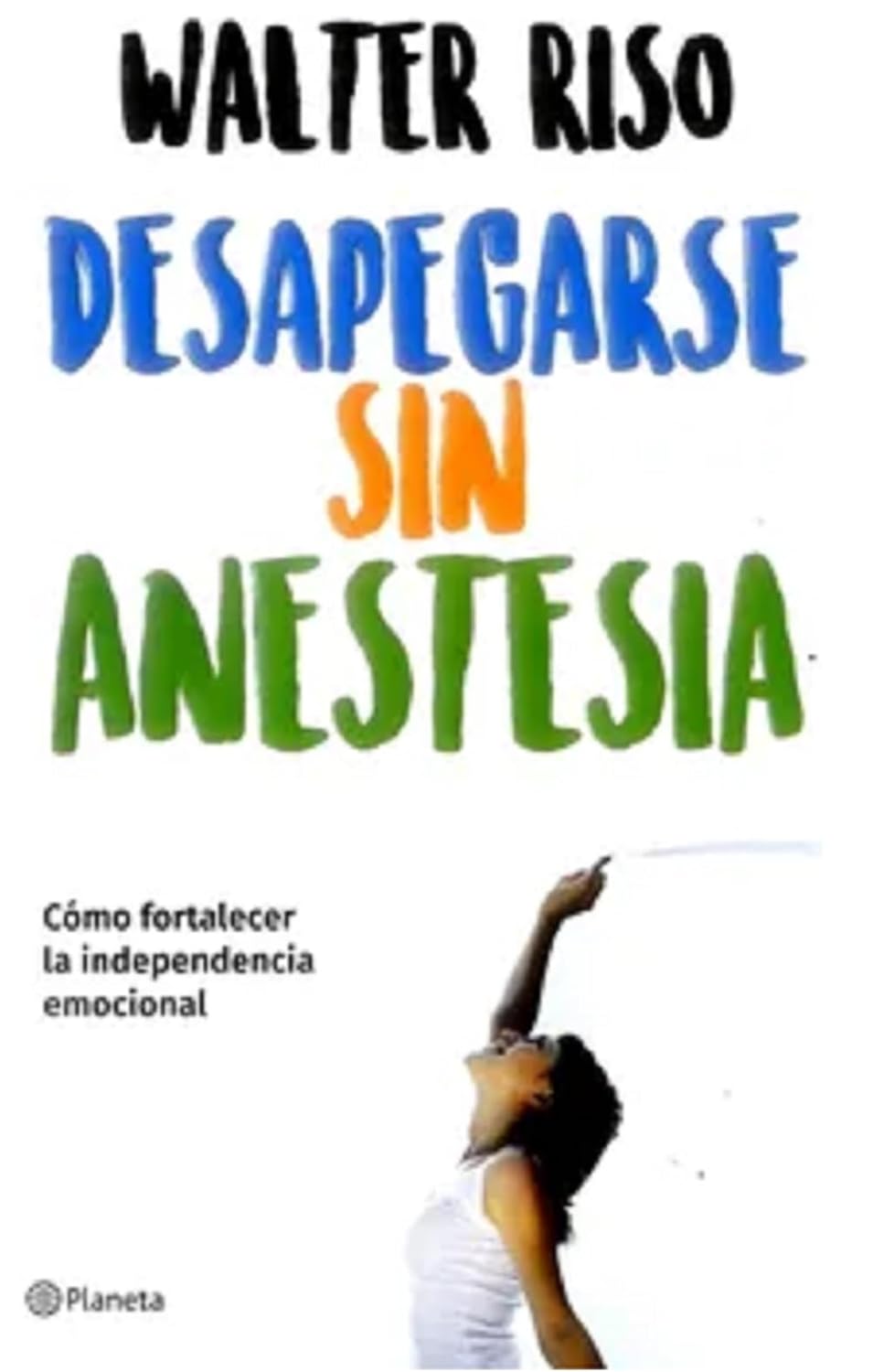 Desapegarse Sin Anestesia