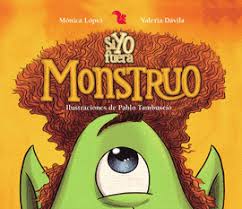 SI YO FUERA... MONSTRUO