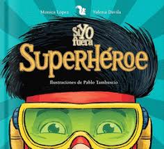 SI YO FUERA... SUPERHEROE