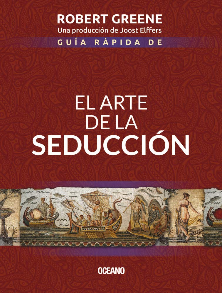 Guia Rapida De El Arte De La Seduccion