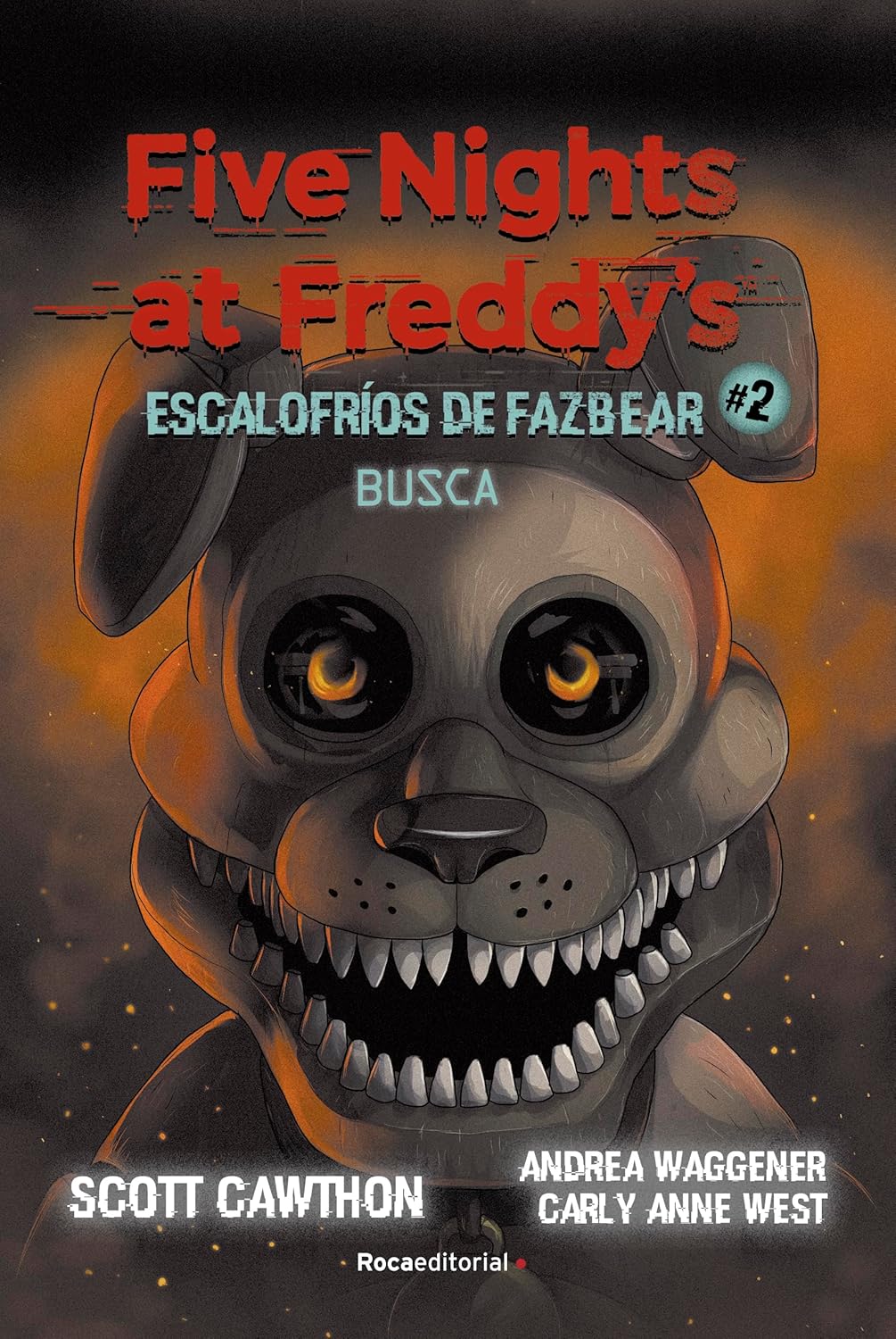 Five Nights At Freddy's. Escalofrios De Fazbear 2